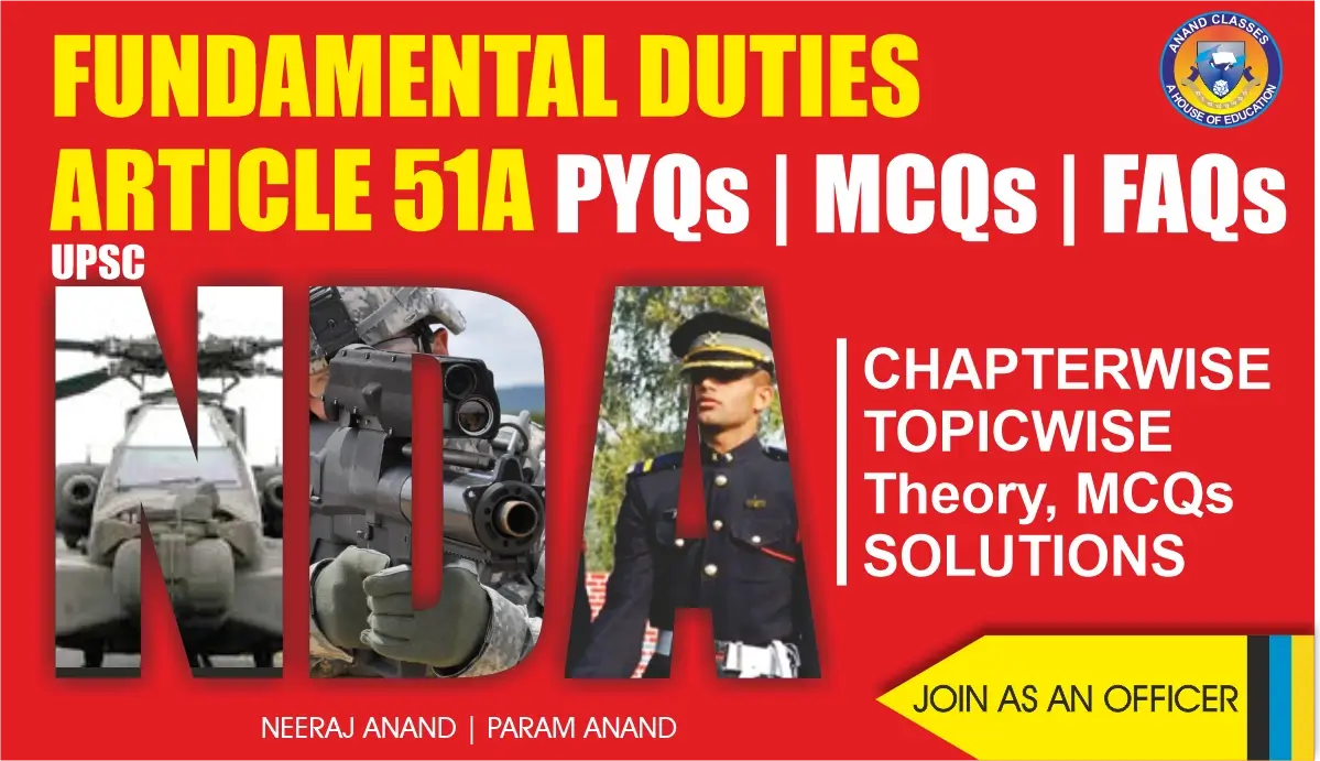 Fundamental Duties (Article 51A) NDA Polity Notes by Anand Classes. Complete theory, FAQs, and MCQs with study material to boost NDA GAT preparation.