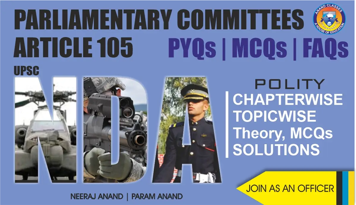 Types of Parliamentary Committees Polity Notes for NDA by Anand Classes. Includes theory, FAQs, MCQs, and study material PDF download for NDA GAT preparation.